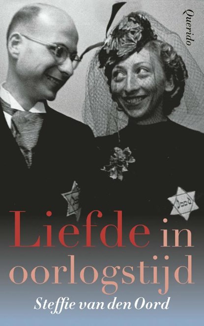 Liefde in oorlogstijd, Steffie van den Oord - Paperback - 9789021498539