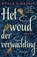 Het woud der verwachting, Hella S. Haasse - Paperback - 9789021498607