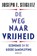 De weg naar vrijheid, Joseph E. Stiglitz - Paperback - 9789021498645