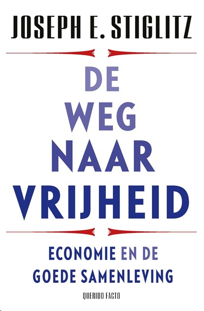 De weg naar vrijheid, Joseph E. Stiglitz - Ebook - 9789021498652