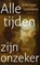 Alle tijden zijn onzeker, Joke van Leeuwen - Paperback - 9789021498706