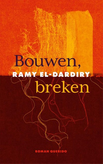 Bouwen, breken, Ramy El-Dardiry - Paperback - 9789021498775
