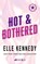 Hot and bothered, Elle Kennedy - Paperback - 9789021499079