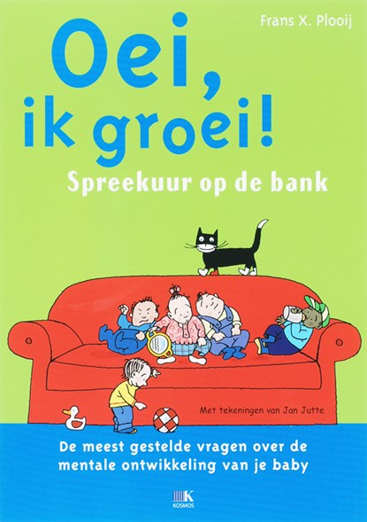 Oei, ik groei!, Frans .X. Plooij ; Frans X. Plooij - Paperback - 9789021512501