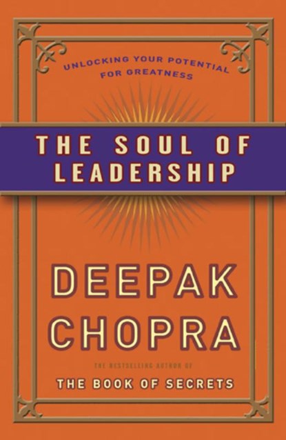 De ziel van leiderschap, Deepak Chopra - Gebonden - 9789021547626