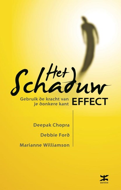 Het schaduw effect, Deepak Chopra ; Debbie Ford ; Marianne Williamson - Paperback - 9789021548456