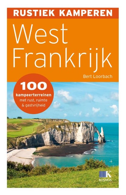 Rustiek kamperen west Frankrijk, Bert Loorbach - Paperback - 9789021548661
