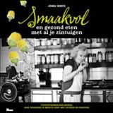 Smaakvol en gezond eten met al je zintuigen - Joke Boon - 9789021548968