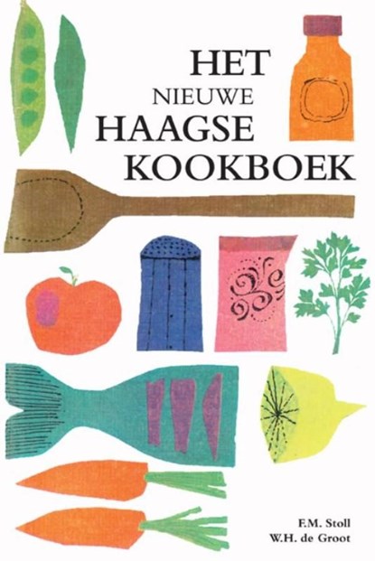 Het nieuwe Haagse kookboek, F.M. Stoll ; W.H. de Groot - Ebook - 9789021549132