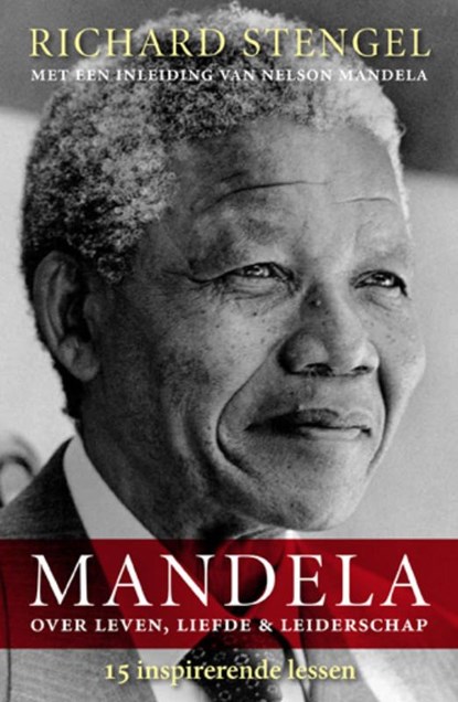 Mandela over leven, liefde en leiderschap, Richard Stengel - Paperback - 9789021549750