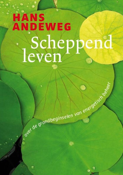 Scheppend leven, Hans Andeweg - Paperback - 9789021550091
