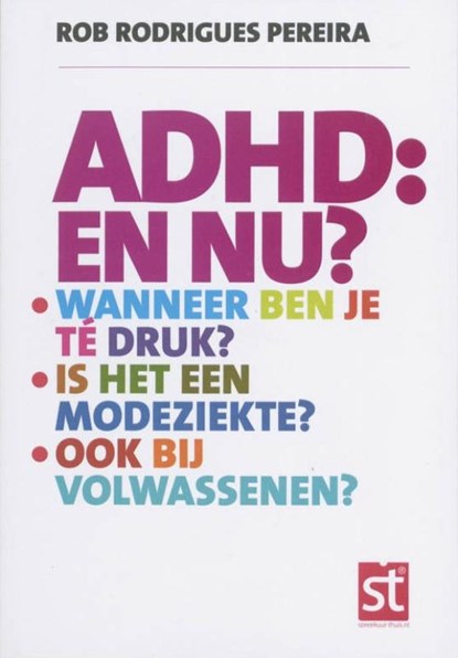 ADHD: en nu?, Rob Rodriques Pereira - Paperback - 9789021550404