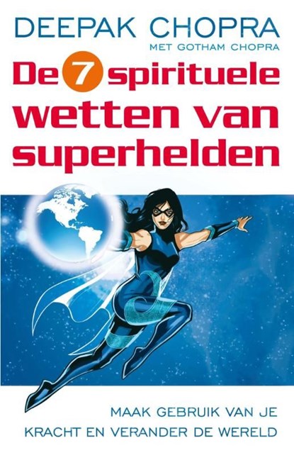 De zeven spirituele wetten van superhelden, Deepak Chopra ; Gotham Chopra - Ebook - 9789021551609