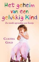 Het geheim van een gelukkig kind | Claudia Gold | 