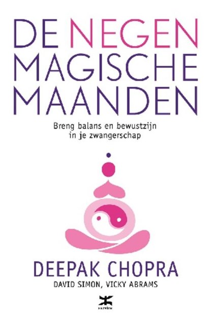De negen magische maanden, Deepak Chopra ; David Simon ; Vicki Abrams - Paperback - 9789021552279