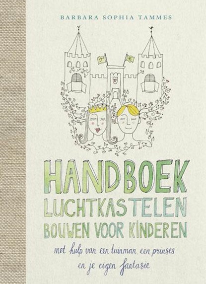 Handboek luchtkastelen bouwen voor kinderen, Barbara Sophia Tammes - Paperback - 9789021552941