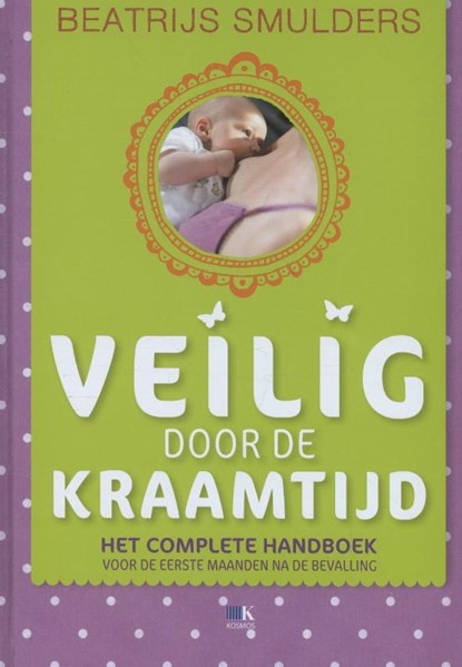 Veilig door de kraamtijd, Beatrijs Smulders - Gebonden - 9789021553573