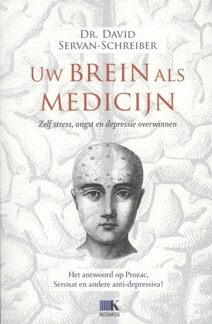 Uw brein als medicijn, David Servan-Schreiber - Paperback - 9789021554235