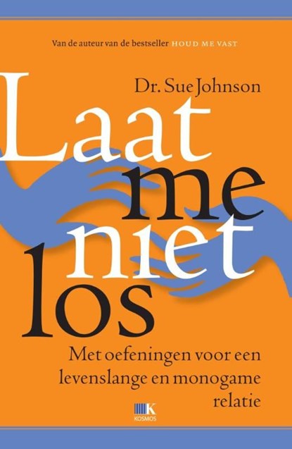 Laat me niet los, Sue Johnson - Ebook - 9789021556307