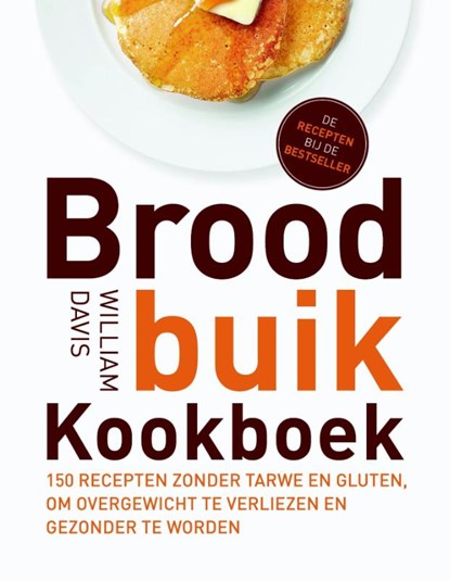 Broodbuik kookboek, William Davis - Paperback - 9789021556321