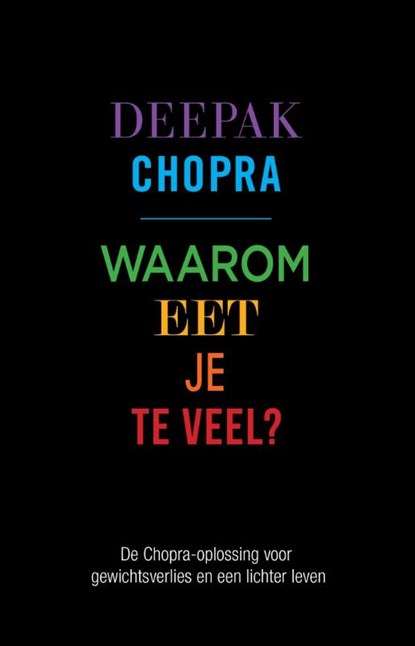 Waarom eet je te veel?, Deepak Chopra - Ebook - 9789021556512
