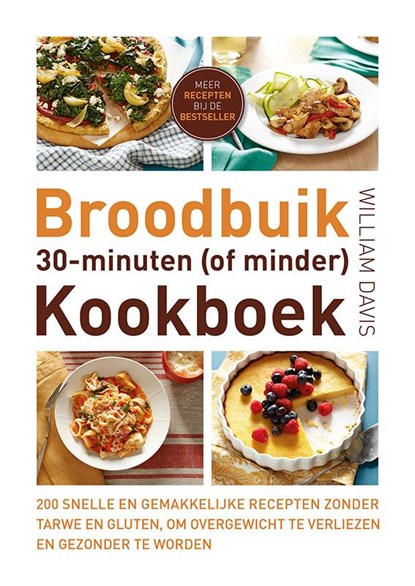 Broodbuik 30-minuten (of minder) kookboek, William Davis - Paperback - 9789021557083