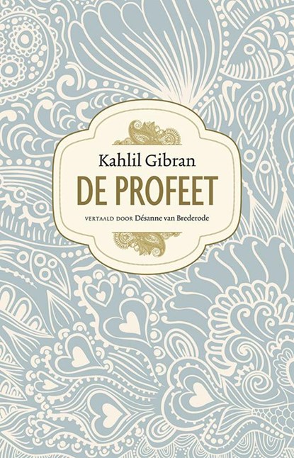 De profeet, Kahlil Gibran - Gebonden - 9789021557373