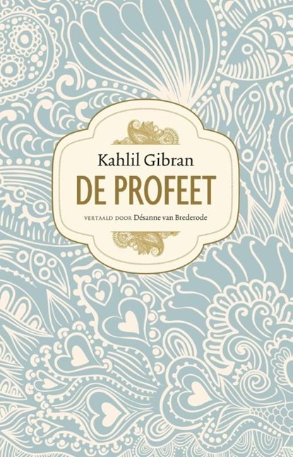 De profeet, Kahlil Gibran - Ebook - 9789021557380