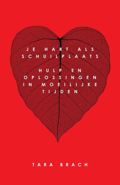 Je hart als schuilplaats, Tara Brach - Ebook - 9789021557397