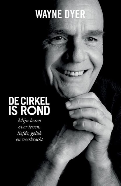 De cirkel is rond, Wayne Dyer - Ebook - 9789021557410