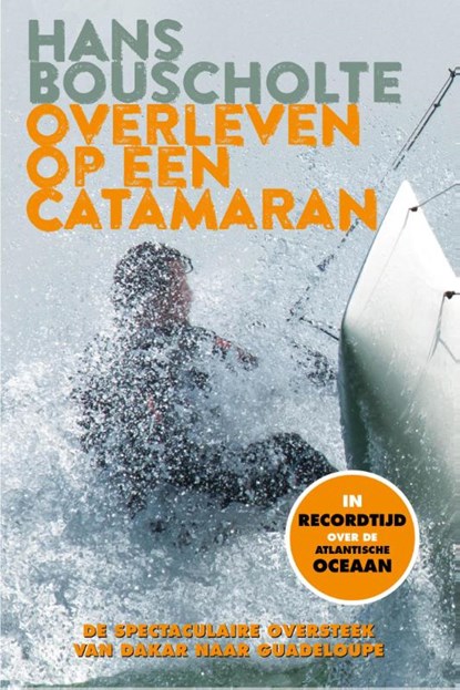Overleven op een catamaran, Hans Bouscholte ; Martin Brester - Paperback - 9789021558011