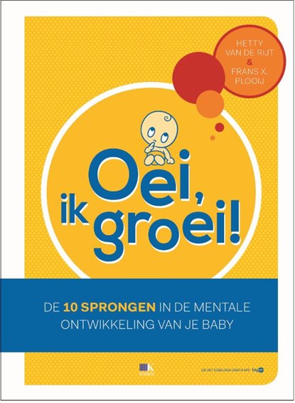 Oei, ik groei!, Hetty van de Rijt ; Frans X. Plooij ; Frans Plooij - Gebonden - 9789021558202