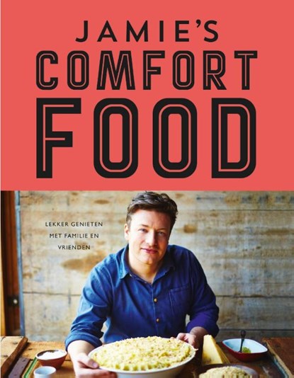 Jamie's comfort food, Jamie Oliver - Gebonden - 9789021558233