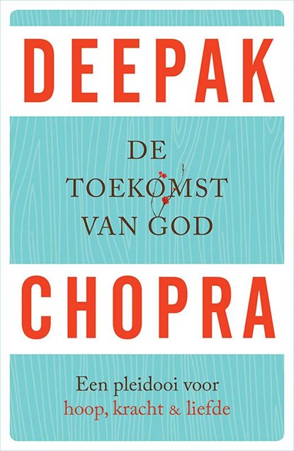 De toekomst van God, Deepak Chopra - Paperback - 9789021558646