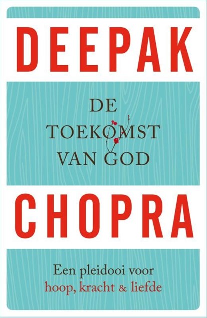 De toekomst van God, Deepak Chopra - Ebook - 9789021558653