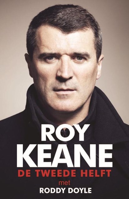 De tweede helft, Roy Keane ; Roddy Doyle - Paperback - 9789021559124