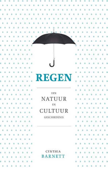 Regen, Cynthia Barnett - Paperback - 9789021559315