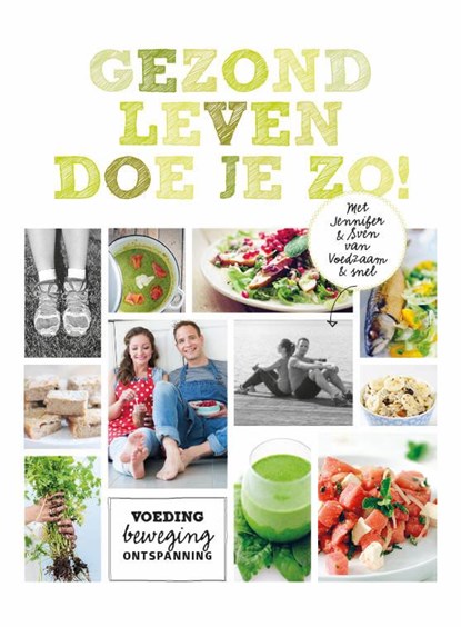 Gezond leven doe je zo!, Sven en Jennifer - Gebonden - 9789021559391