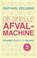 De snelle afvalmachine, Raphael Kellman - Paperback - 9789021559438