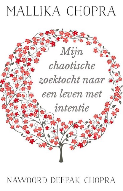 Mijn chaotische zoektocht naar een leven met intentie, Mallika Chopra - Paperback - 9789021559827