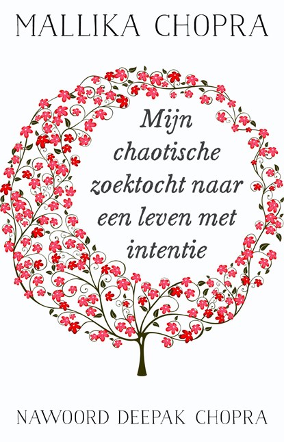 Mijn chaotische zoektocht naar een leven met intentie, Mallika Chopra - Ebook - 9789021559834