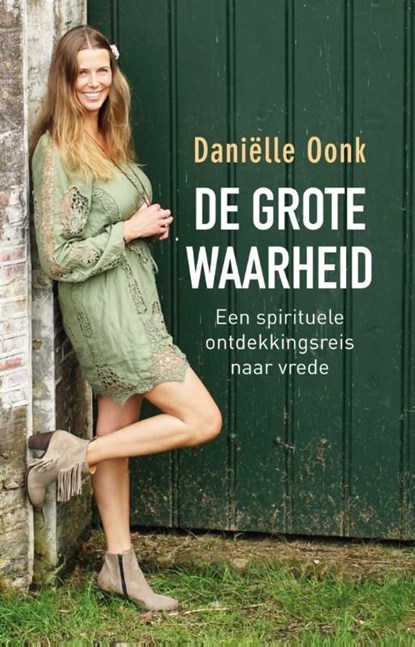 De grote waarheid, Daniëlle Oonk - Ebook - 9789021559858