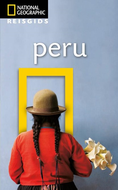 National Geographic reisgids Peru, Rob Rachowiecki - Paperback - 9789021560267