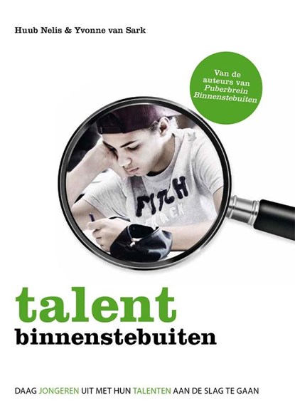 Talent binnenstebuiten, Huub Nelis ; Yvonne van Sark - Paperback - 9789021560434