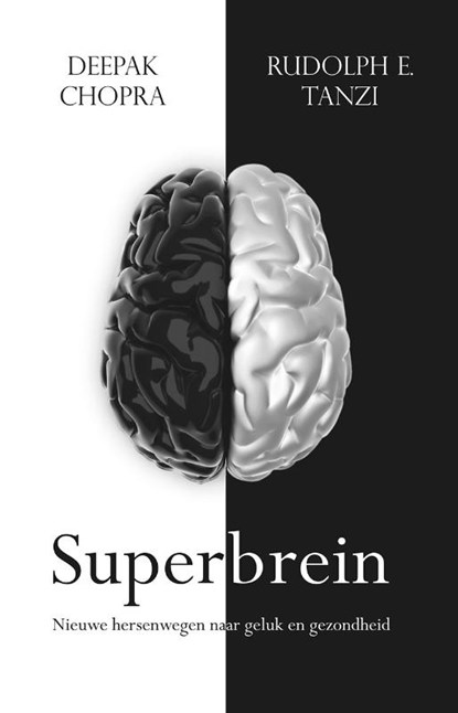 Superbrein, Deepak Chopra ; Rudolph Tanzi - Paperback - 9789021560526