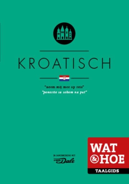 Kroatisch, Wat & Hoe taalgids - Paperback - 9789021562117