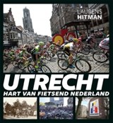 Utrecht, hart van fietsend Nederland - Laurens Hitman - 9789021562667