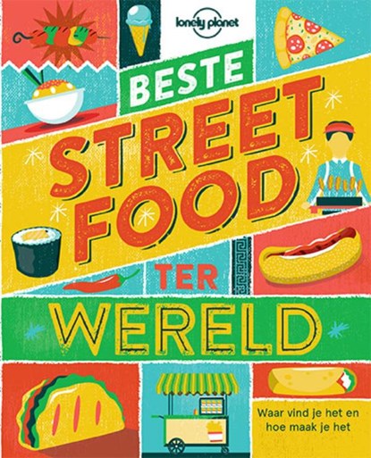 Beste streetfood ter wereld, Lonely Planet - Paperback - 9789021562834