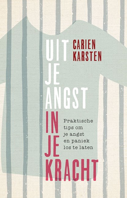 Uit je angst, in je kracht, Carien Karsten - Ebook - 9789021562995