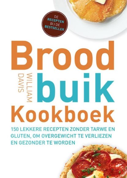 Broodbuik kookboek, William Davis - Paperback - 9789021563053